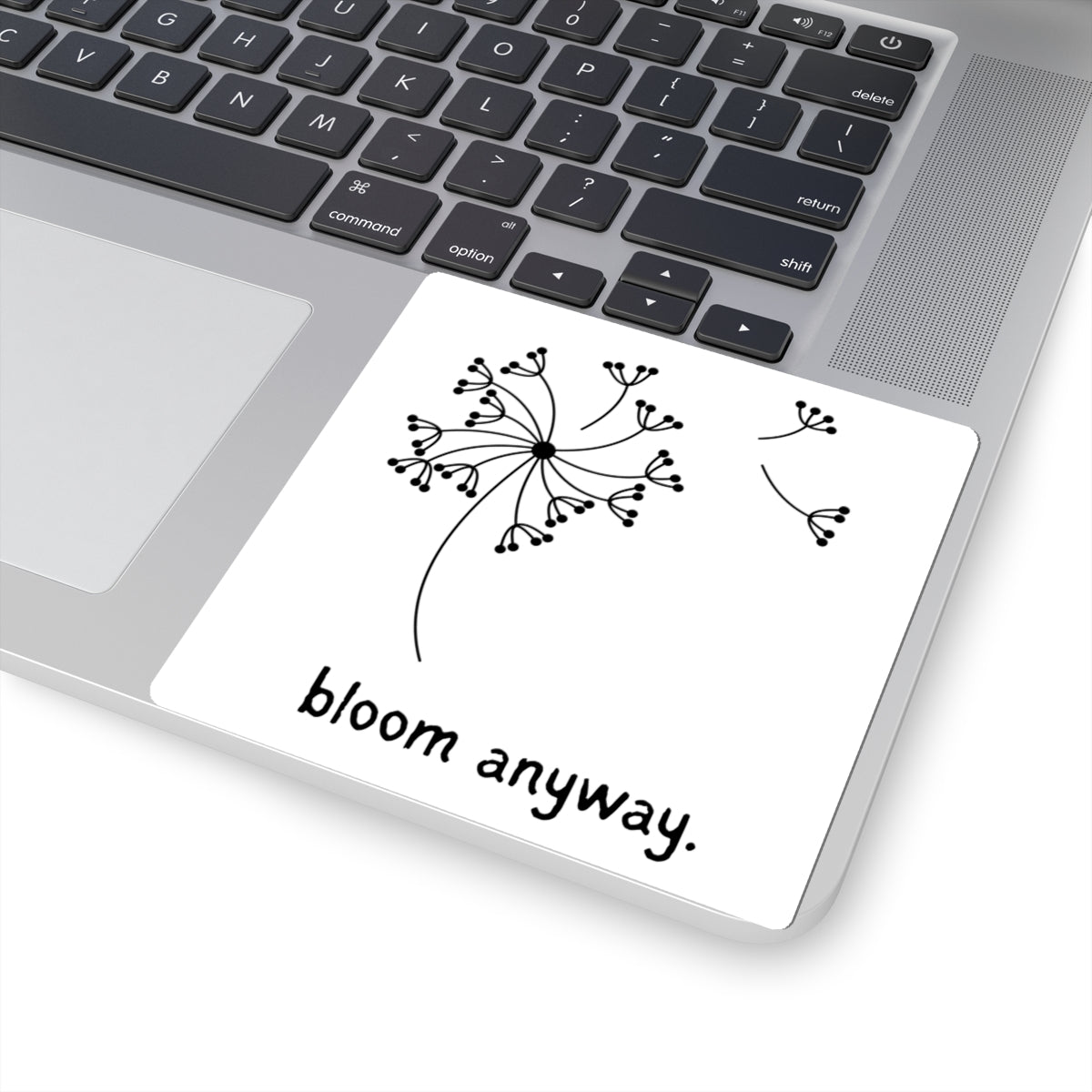 Stickers: "Bloom Anyway" Dandelion Vinyl Sticker